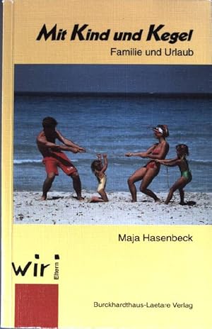 Bild des Verkufers fr Mit Kind und Kegel: Familie und Urlaub. zum Verkauf von books4less (Versandantiquariat Petra Gros GmbH & Co. KG)