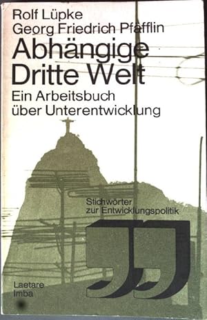 Bild des Verkufers fr Abhngige Dritte Welt. zum Verkauf von books4less (Versandantiquariat Petra Gros GmbH & Co. KG)