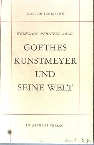 Bild des Verkufers fr Goethes Kunstmeyer und seine Welt. zum Verkauf von books4less (Versandantiquariat Petra Gros GmbH & Co. KG)