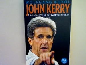 Seller image for John Kerry: Eine neue Politik der Weltmacht USA. for sale by books4less (Versandantiquariat Petra Gros GmbH & Co. KG)
