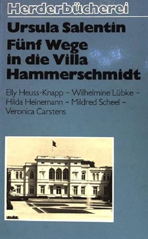 Image du vendeur pour Fnf Wege in die Villa Hammerschmidt: Elly Heuss- Knapp- Wilhelmine Lbke- Hilda Heinemann- Mildred Scheel- Veronica Carstens. (NR: 1134) mis en vente par books4less (Versandantiquariat Petra Gros GmbH & Co. KG)