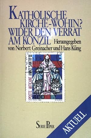 Bild des Verkufers fr Katholische Kirche wohin? Wider den Verrat am Konzil. (Nr. 488) zum Verkauf von books4less (Versandantiquariat Petra Gros GmbH & Co. KG)