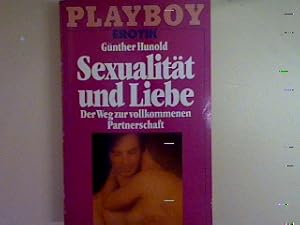 Imagen del vendedor de Sexualitt und Liebe: Der Weg zur vollkommenen Partnerschaft. Nr. 6513, a la venta por books4less (Versandantiquariat Petra Gros GmbH & Co. KG)