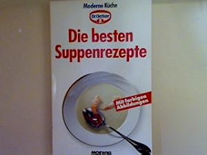 Image du vendeur pour Moderne Kche: Die besten Suppenrezepte. mis en vente par books4less (Versandantiquariat Petra Gros GmbH & Co. KG)