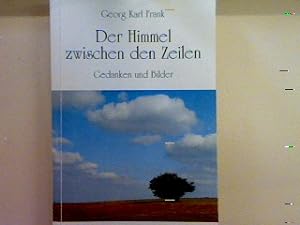 Seller image for Der Himmel zwischen den Zeilen. for sale by books4less (Versandantiquariat Petra Gros GmbH & Co. KG)
