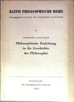 Bild des Verkufers fr Philosophische Einleitung in die Geschichte der Philosophie. zum Verkauf von books4less (Versandantiquariat Petra Gros GmbH & Co. KG)