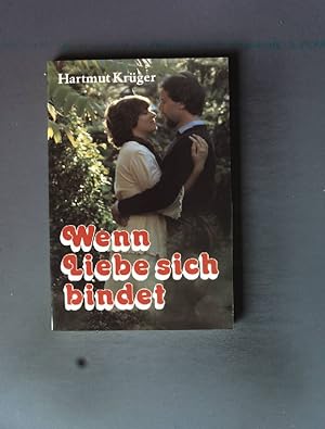 Bild des Verkufers fr Wenn Liebe sich bindet. zum Verkauf von books4less (Versandantiquariat Petra Gros GmbH & Co. KG)