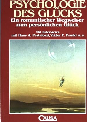 Seller image for Psychologie des Glcks: Ein romantischer Wegweiser zum persnlichen Glck. for sale by books4less (Versandantiquariat Petra Gros GmbH & Co. KG)