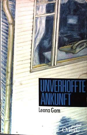 Bild des Verkäufers für Unverhoffte Ankunft : ein Kriminalroman. zum Verkauf von books4less (Versandantiquariat Petra Gros GmbH & Co. KG)