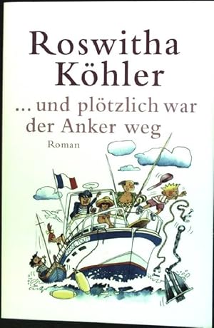 Bild des Verkufers fr Und pltzlich war der Anker weg. zum Verkauf von books4less (Versandantiquariat Petra Gros GmbH & Co. KG)