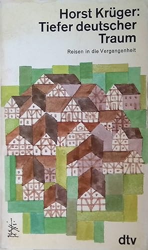 Bild des Verkufers fr Tiefer deutscher Traum: Reisen in die Vergangenheit. Nr. 10558 zum Verkauf von books4less (Versandantiquariat Petra Gros GmbH & Co. KG)