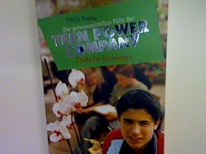 Bild des Verkufers fr Die geheimnisvollen Flle der Teen Power Company: Tdliche Orchideen. Nr. 70648 zum Verkauf von books4less (Versandantiquariat Petra Gros GmbH & Co. KG)