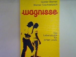 Immagine del venditore per Wagnisse: Ein Lebensbuch fr junge Leute. venduto da books4less (Versandantiquariat Petra Gros GmbH & Co. KG)