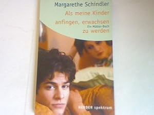 Bild des Verkufers fr Als meine Kinder anfingen, erwachsen zu werden: Ein Mtter- Buch. zum Verkauf von books4less (Versandantiquariat Petra Gros GmbH & Co. KG)