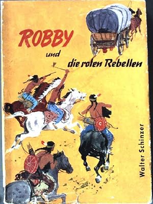 Seller image for Robby und die roten Rebellen. for sale by books4less (Versandantiquariat Petra Gros GmbH & Co. KG)