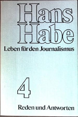 Bild des Verkufers fr Leben fr den Journalismus Bd. 4: Reden und Antworten. zum Verkauf von books4less (Versandantiquariat Petra Gros GmbH & Co. KG)