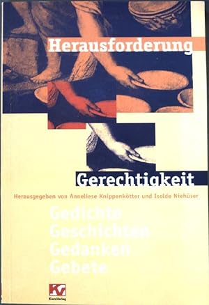 Seller image for Herausforderung Gerechtigkeit: Gedichte, Geschichten, Gedanken, Gebete. for sale by books4less (Versandantiquariat Petra Gros GmbH & Co. KG)