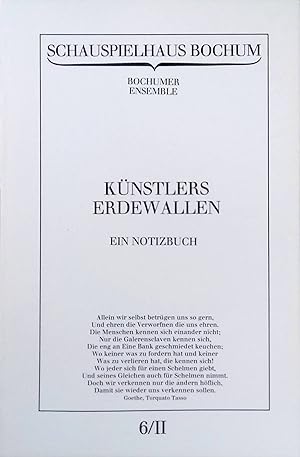 Immagine del venditore per Knstlers Erdewallen : e. Notizbuch. 6/II Schauspielhaus Bochum venduto da books4less (Versandantiquariat Petra Gros GmbH & Co. KG)