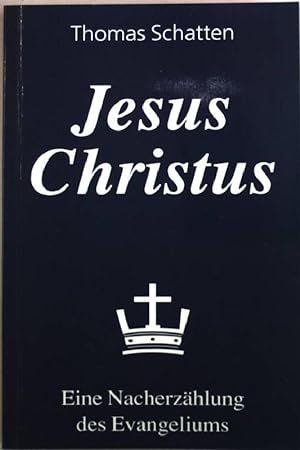 Bild des Verkufers fr Jesus Christus: eine Nacherzhlung des Evangeliums zum Verkauf von books4less (Versandantiquariat Petra Gros GmbH & Co. KG)