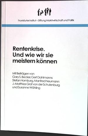 Bild des Verkufers fr Rentenkrise und wie wir sie meistern knnen. zum Verkauf von books4less (Versandantiquariat Petra Gros GmbH & Co. KG)