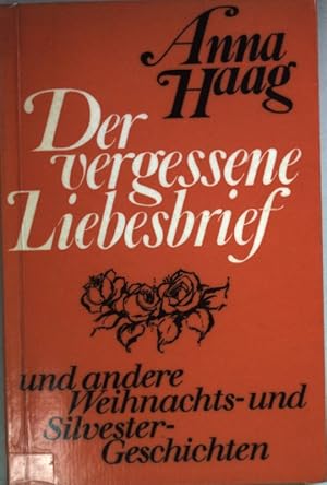 Bild des Verkufers fr Der vergessene Liebesbrief und andere Weihnachts und Silvestergeschichten. zum Verkauf von books4less (Versandantiquariat Petra Gros GmbH & Co. KG)