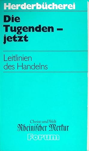 Immagine del venditore per Die Tugenden jetzt: Leitlinien des Handelns. 1039, venduto da books4less (Versandantiquariat Petra Gros GmbH & Co. KG)