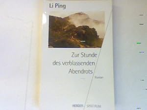 Imagen del vendedor de Zur Stunde des verblassenden Abendrots: Roman. a la venta por books4less (Versandantiquariat Petra Gros GmbH & Co. KG)