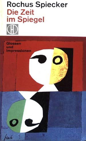 Bild des Verkufers fr Die Zeit im Spiegel: Glossen und Impressionen. (NR: 169) zum Verkauf von books4less (Versandantiquariat Petra Gros GmbH & Co. KG)