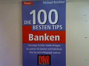Bild des Verkufers fr Die 100 besten Tips: Banken. Nr. 82164, zum Verkauf von books4less (Versandantiquariat Petra Gros GmbH & Co. KG)