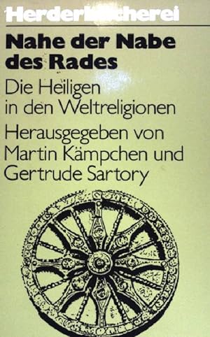 Imagen del vendedor de Nahe der Nabe des Rades: Die heiligen in den Weltreligionen. (NR: 1182) a la venta por books4less (Versandantiquariat Petra Gros GmbH & Co. KG)