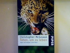 Seller image for Tten um zu leben: Jger und Gejagte in der Natur. Nr. 3064, for sale by books4less (Versandantiquariat Petra Gros GmbH & Co. KG)
