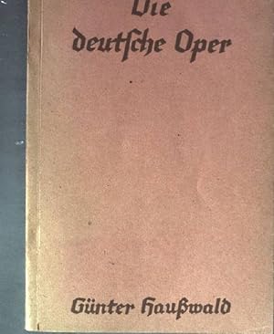 Bild des Verkufers fr Die deutsche Oper. zum Verkauf von books4less (Versandantiquariat Petra Gros GmbH & Co. KG)