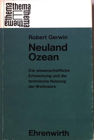 Seller image for Neuland Ozean. Die wissenschaftliche Erforschung und die technische Nutzung der Weltmeere. for sale by books4less (Versandantiquariat Petra Gros GmbH & Co. KG)