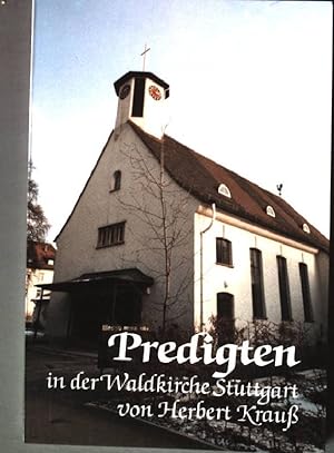 Bild des Verkufers fr Predigten in der Waldkirche Stuttgart. zum Verkauf von books4less (Versandantiquariat Petra Gros GmbH & Co. KG)