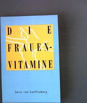 Seller image for Die Frauenvitamine. for sale by books4less (Versandantiquariat Petra Gros GmbH & Co. KG)