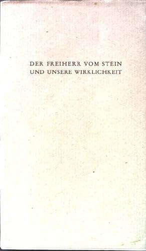 Bild des Verkäufers für Der Freiherr vom Stein und unsere Wirklichkeit. zum Verkauf von books4less (Versandantiquariat Petra Gros GmbH & Co. KG)