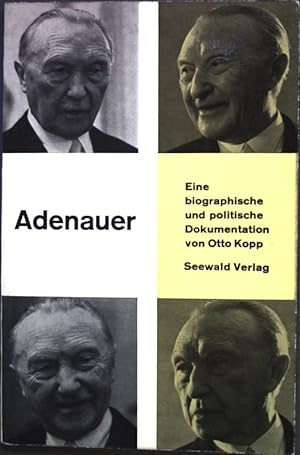 Imagen del vendedor de Adenauer: EIne biographische und politische Dokumentation. a la venta por books4less (Versandantiquariat Petra Gros GmbH & Co. KG)