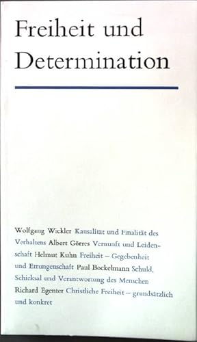 Bild des Verkufers fr Freiheit und Determination: Kausalitt und Finalitt des Verhaltens. zum Verkauf von books4less (Versandantiquariat Petra Gros GmbH & Co. KG)