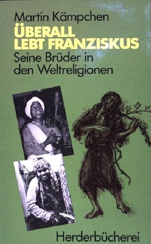 Imagen del vendedor de berall lebt Franziskus: Seine Brder in den Weltreligionen. (NR: 1346) a la venta por books4less (Versandantiquariat Petra Gros GmbH & Co. KG)