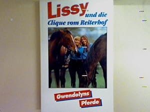 Bild des Verkufers fr Lissy und die Clique vom Reiterhof: Gwendolyns Pferde. zum Verkauf von books4less (Versandantiquariat Petra Gros GmbH & Co. KG)