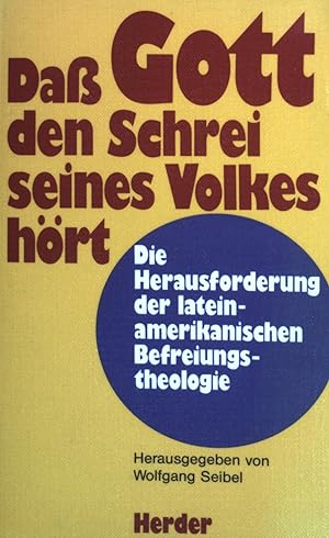 Seller image for Da Gott den Schrei seines Volkes hrt: Die Herausforderung der lateinamerikanischen Befreiungstheologie. for sale by books4less (Versandantiquariat Petra Gros GmbH & Co. KG)