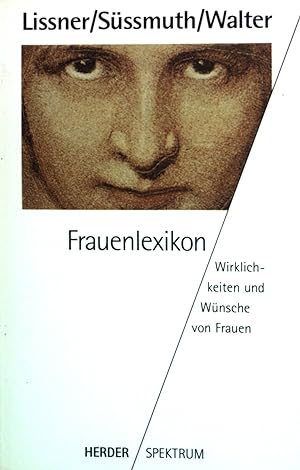 Imagen del vendedor de Frauenlexikon: Wirklichkeiten und Wnsche von Frauen. (Nr 4038) a la venta por books4less (Versandantiquariat Petra Gros GmbH & Co. KG)