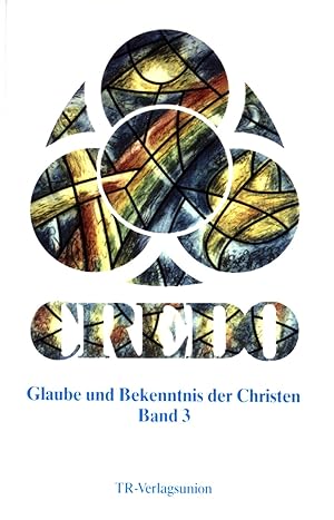 Bild des Verkufers fr Credo: Glaube und Bekenntnis der Christen Bd. 3. zum Verkauf von books4less (Versandantiquariat Petra Gros GmbH & Co. KG)