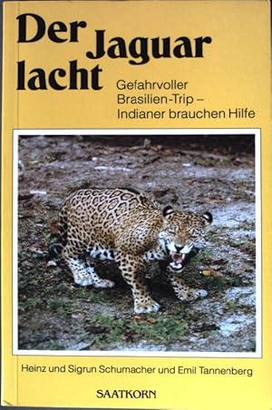 Imagen del vendedor de Der Jaguar lacht: Gefahrvoller Brasilientrip - Indianer brauchen Hilfe. a la venta por books4less (Versandantiquariat Petra Gros GmbH & Co. KG)