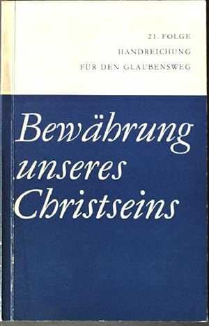 Bild des Verkufers fr Bewhrung unseres Christseins. zum Verkauf von books4less (Versandantiquariat Petra Gros GmbH & Co. KG)
