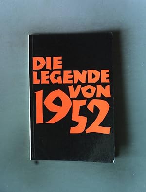 Bild des Verkufers fr Die Legende von 1952. zum Verkauf von books4less (Versandantiquariat Petra Gros GmbH & Co. KG)