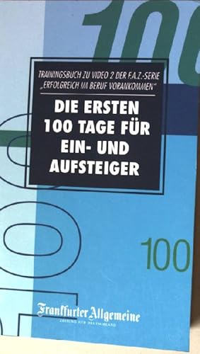 Bild des Verkufers fr Erfolgreich im Beruf vorankommen Bd. 2: Die ersten 100 Tage fr Ein und Aufsteiger. zum Verkauf von books4less (Versandantiquariat Petra Gros GmbH & Co. KG)