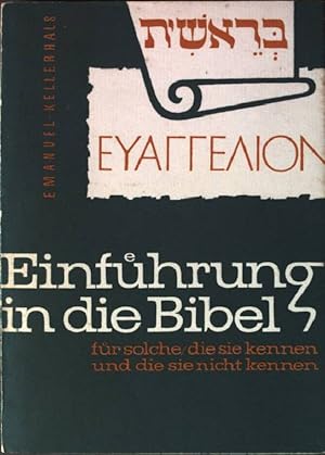 Bild des Verkufers fr Einfhrung in die Bibel: Fr solche die sie kennen und die sie nicht kennen. zum Verkauf von books4less (Versandantiquariat Petra Gros GmbH & Co. KG)