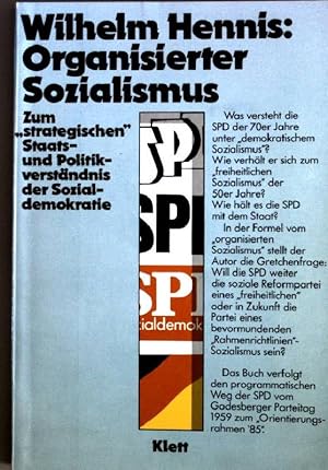 Bild des Verkufers fr Organisierter Sozialismus: zum strategischen Staats- und Politikverstndnis der Sozialdemokratie zum Verkauf von books4less (Versandantiquariat Petra Gros GmbH & Co. KG)