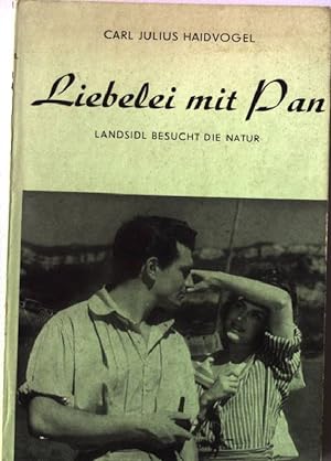 Bild des Verkufers fr Liebelei mit Pan: Landsidl besucht die Natur. zum Verkauf von books4less (Versandantiquariat Petra Gros GmbH & Co. KG)
